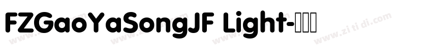 FZGaoYaSongJF Light字体转换